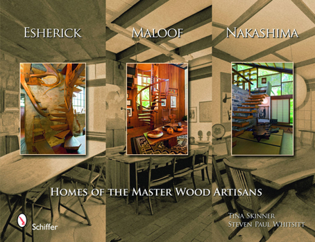 Hardcover Esherick, Maloof, and Nakashima: Homes of the Master Wood Artisans Book