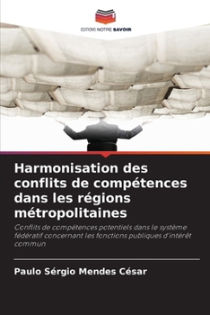 Paperback Harmonisation des conflits de compétences dans les régions métropolitaines [French] Book