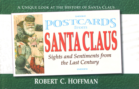 Paperback Postcards from Santa Claus: Sights and Sentiments from the Last Century Book