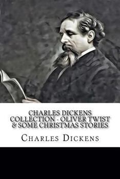 Paperback Charles Dickens Collection - Oliver Twist & Some Christmas Stories Book