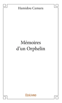 Paperback Mémoires d'un orphelin [French] Book