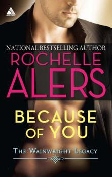Because of You - Book #1 of the Wainwright Legacy