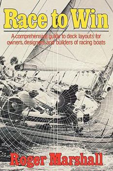 Paperback Race to Win: A Comprehensive Guide to Deck Layouts for Owners, Designers, and Builders of Racing Boats Book