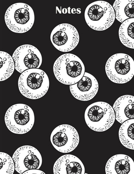Notes: Black College Ruled Notebook with Eyeballs|110 pages| 8.5 x 11| Perfect for Notes, Lists, Journaling or gift for science or medical student