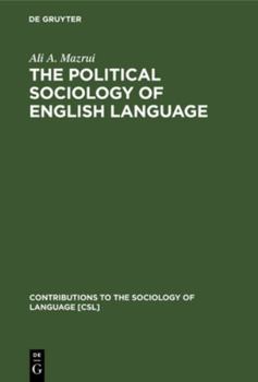 Hardcover The Political Sociology of English Language: An African Perspective Book