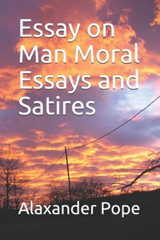 Paperback Essay on Man Moral Essays and Satires Book
