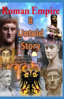 Paperback Roman Empire: 8 Untold Story Book