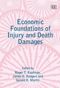 Hardcover Economic Foundations of Injury and Death Damages (Elgar Mini Series) Book