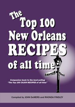 Paperback The Top 100 New Orleans Recipes of all time Book