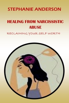 Paperback Healing from Narcissistic Abuse: Reclaiming Your Self-Worth Book
