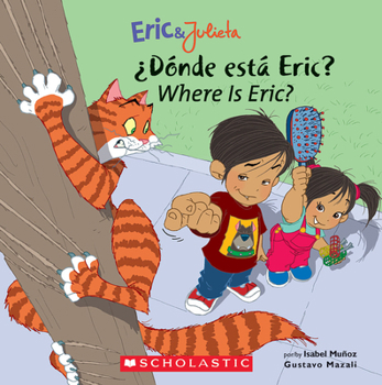 Paperback Eric & Julieta: ?D?nde Est? Eric? / Where Is Eric? (Bilingual) (Bilingual Edition: English & Spanish) [Spanish] Book