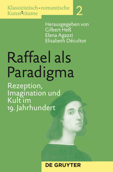 Hardcover Klassizistisch-romantische Kunst(t)räume, Band 2, Raffael als Paradigma [German] Book