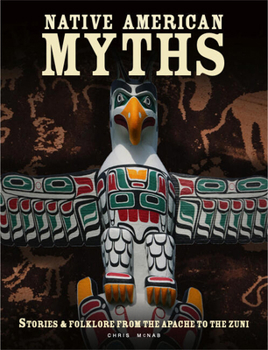 Paperback Native American Myths: The Mythology of North America from Apache to Inuit Book