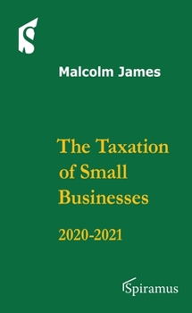 Paperback The Taxation of Small Businesses: 2020/2021 Book