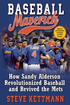 Paperback Baseball Maverick: How Sandy Alderson Revolutionized Baseball and Revived the Mets Book