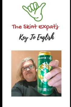 Paperback The Skint Expat's Key To English: A Reference Book