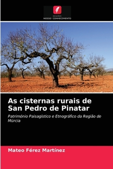 Paperback As cisternas rurais de San Pedro de Pinatar [Portuguese] Book