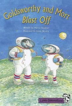 Goldsworthy and Mort Blast Off (Celebration Press) - Book  of the Goldsworthy and Mort