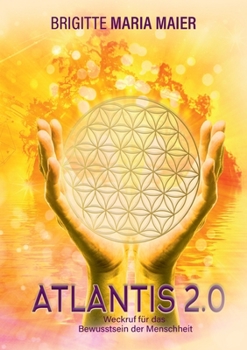 Paperback Atlantis 2.0: Weckruf für das Bewusstsein der Menschheit [German] Book