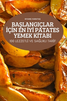 Paperback BaŞlangiçlar İçİn En İyİ Patates Yemek Kİtabi [Turkish] Book
