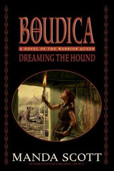 Dreaming the Hound - Book #3 of the Boudica