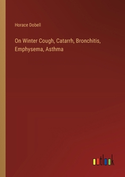 Paperback On Winter Cough, Catarrh, Bronchitis, Emphysema, Asthma Book