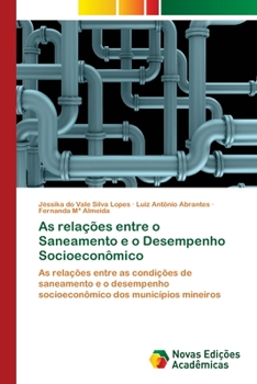Paperback As relações entre o Saneamento e o Desempenho Socioeconômico [Portuguese] Book