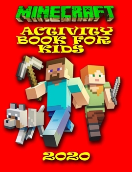 MINECRAFT ACTIVITY BOOK: FOR KIDS 2020