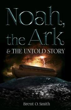 Paperback Noah, the Ark & the Untold Story Book