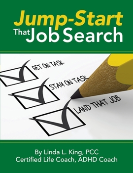 Paperback Jump-Start That Job Search: Get on Task, Stay on Task, Land That Job Book
