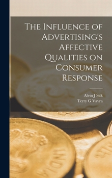 Hardcover The Influence of Advertising's Affective Qualities on Consumer Response Book