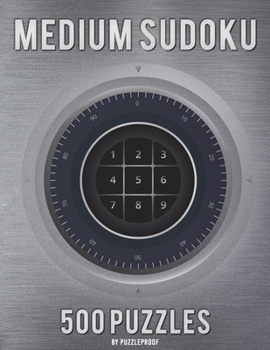 Paperback Medium Sudoku: Medium Difficulty Sudoku Puzzle Book For Adults. 500 Puzzles, 9 X 9 Sudoku, 4 Puzzles Per Page. Solutions To Puzzles Included. Book