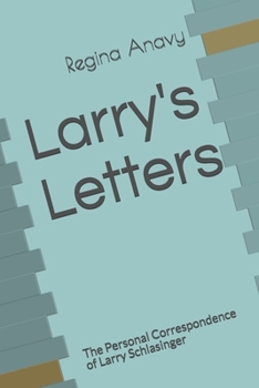 Paperback Larry's Letters: The Personal Correspondence of Larry Schlasinger Book