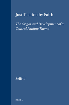 Hardcover Justification by Faith: The Origin and Development of a Central Pauline Theme Book