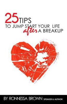 Paperback 25 Tips to Jump Start Your Life After a Breakup Book
