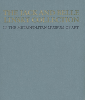 Hardcover The Jack and Belle Linsky Collection in the Metropolitan Museum of Art Book