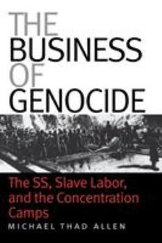 Paperback The Business of Genocide: The Ss, Slave Labor, and the Concentration Camps Book