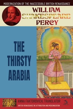 Paperback The Thirsty Arabia: Volume 5: British Renaissance Re-Attribution and Modernization Series Book