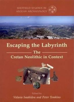 Paperback Escaping the Labyrinth: The Cretan Neolithic in Context Book