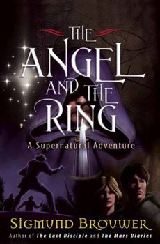 The Angel And The Ring : A Supernatural Adventure