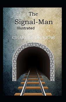 Paperback The Signal-Man Illustrated Book