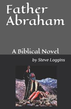 Paperback Father Abraham: A Biblical Novel Book