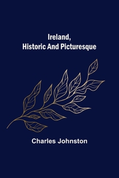 Paperback Ireland, Historic and Picturesque Book