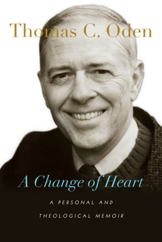 Hardcover A Change of Heart: A Personal and Theological Memoir Book