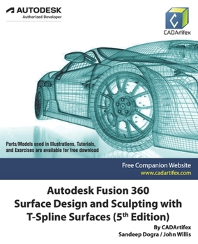 Paperback Autodesk Fusion 360 Surface Design and Sculpting with T-Spline Surfaces (5th Edition) Book