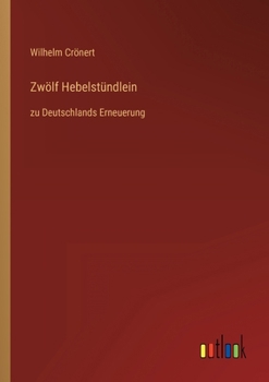 Paperback Zwölf Hebelstündlein: zu Deutschlands Erneuerung [German] Book