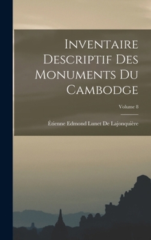 Hardcover Inventaire Descriptif Des Monuments Du Cambodge; Volume 8 [French] Book