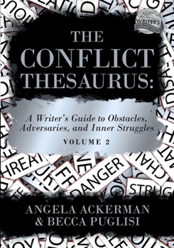 Paperback The Conflict Thesaurus: A Writer's Guide to Obstacles, Adversaries, and Inner Struggles (Volume 2) Book