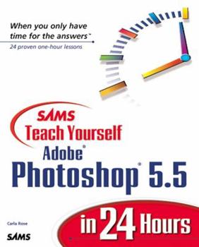 Sams Teach Yourself Adobe Photoshop 5.5 in 24 Hours (Teach Yourself -- Hours) - Book  of the Sams Teach Yourself Series
