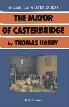 "The Mayor of Casterbridge" by Thomas Hardy (Macmillan Master Guides)